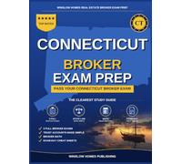 Connecticut Real Estate Broker Exam Prep: The Complete Step-by-Step Study Guide to Pass Your Connecticut Real Estate Broker License Exam on the First ... (Winslow Homes Real Estate Broker Exam Prep)
