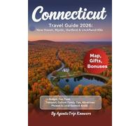 Connecticut Travel Guide 2026: New Haven, Mystic, Hartford & Litchfield Hills Budget, Fun, Food, Transport, Culture, Family Tips, Attractions, ... Travel Smarter. Spend Less. Experience More)