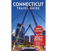 Connecticut Travel Guide: Top Things to Do, Coastal Towns, Scenic Drives, Itineraries, Maps, Hotels & Practical Travel Tips
