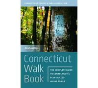 Connecticut Walk Book: The Complete Guide to Connecticut's Blue-Blazed Trails