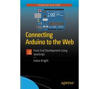 Connecting Arduino to the Web : Front End Development Using JavaScript