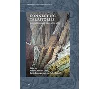 Connecting Territories: Exploring People and Nature, 1700-1850 (Emergence of Natural History, 5)