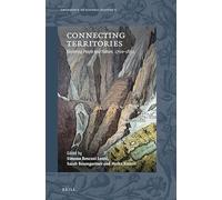 Connecting Territories: Exploring People and Nature, 1700-1850 (Emergence of Natural History, 5)