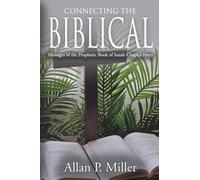 CONNECTING THE BIBLICAL MESSAGES OF THE PROPHETIC BOOK OF ISAIAH CHAPTER FORTY