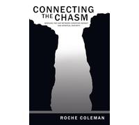 Connecting the Chasm: Bridging the Gap Between Christian Infancy and Spiritual Maturity