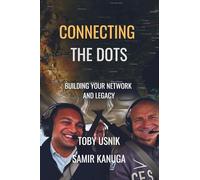 Connecting the Dots: Building Your Network and Legacy