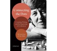 Connecting the Dots: Counting, Writing, and the Beginnings of Civilization : The Secret Lives of Clay Tokens: A Memoir