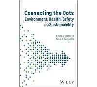 Connecting the Dots: Environment, Health, Safety, and Sustainability