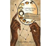 Connecting the Dots: Life Lessons Learned