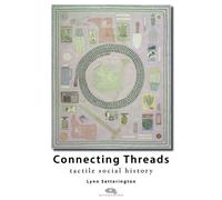 Connecting Threads : Tactile social history