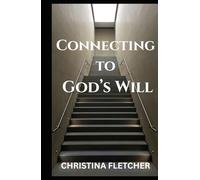Connecting to God's Will