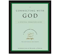 Connecting with God: A Spiritual Formation Guide (Renovare Spiritual Formation Guides) (Renovare Resource)