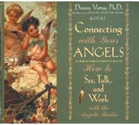 Connecting With Your Angels: Written by Doreen Virtue PhD, 2004 Edition, (Unabridged) Publisher: Hay House UK [Audio CD]