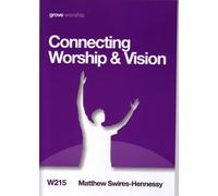 Connecting Worship & Vision
