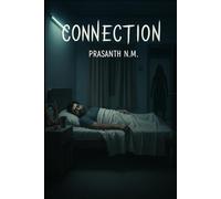 Connection: A psychological horror of grief, loss, and a mother’s ghost that returns colder each night, feeding on the pain her son tries to forget.