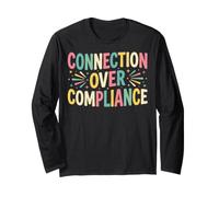 Connection Over Compliance Advocate Statement Long Sleeve T-Shirt