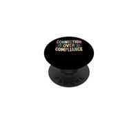Connection Over Compliance Advocate Statement PopSockets Adhesive PopGrip