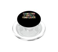 Connection Over Compliance Advocate Statement PopSockets PopGrip for MagSafe