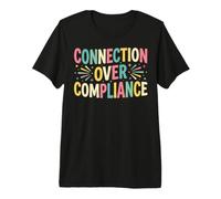 Connection Over Compliance Advocate Statement Premium T-Shirt