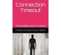 Connection Timeout: The PingStarved Chronicles