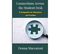 Connections Across the Student Desk: A Companion for Educators and Families