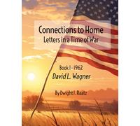 Connections to Home: Letters in a Time of War / Book I - 1962