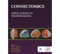 Connectomics: Applications to Neuroimaging (The MICCAI Society book Series)