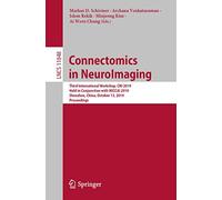 Connectomics in NeuroImaging: Third International Workshop, CNI 2019, Held in Conjunction with MICCAI 2019, Shenzhen, China, October 13, 2019, ... (Lecture Notes in Computer Science, 11848)