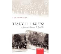 Steady the Buffs: A Regiment, a Region, and the Great War