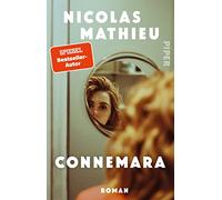 Connemara: Roman | Goncourt-Preisträger Nicolas Mathieu über eine moderne Madame Bovary, die ihre Fesseln abstreift