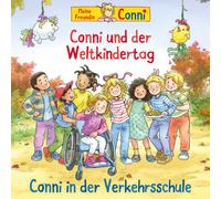 Conni - 77: Conni und der Weltkindertag / Verkehrsschule