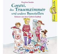 Conni - Karoline Sander: Conni, das Traumzimmer und andere Baustellen