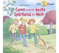 Conni und der beste Spürhund der Welt (Meine Freundin Conni - ab 6)