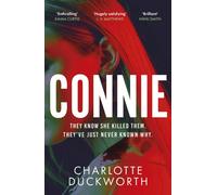 Connie : An unputdownable thriller with a twist that will keep you guessing