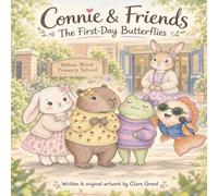 Connie and Friends: The First-Day Butterflies