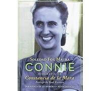 Connie : biografía de Constancia de la Mora