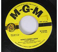 CONNIE FRANCIS 45 RPM WHO'S SORRY NOW / YOU WERE ONLY FOOLING