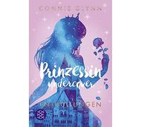 Connie Glynn Maren Illinger Achim Prinzessin undercover - Enthüllu (Paperback)