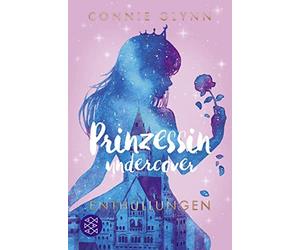 Connie Glynn Maren Illinger Achim Prinzessin undercover - Enthüllu (Paperback)