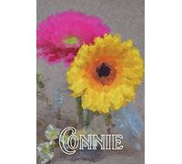Connie: Personalised Notebook | 6x9 Lined Writing Notebook Journal | 120 Pages | Perfect for Gifts or Other Holidays | Connie