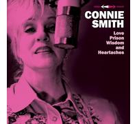 Connie Smith - Love, Prison, Wisdom and Heartaches