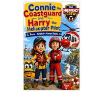 Connie the Coastguard and Harry the Helicopter Pilot (Meet the Emergency Crew: Ten Rescue Adventures)