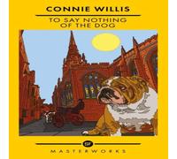 Connie Willis To Say Nothing of the Dog Paperback Book Connie Willis Multicolor
