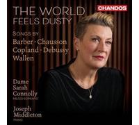 Dame Sarah Connolly & Joseph Middleton – The World Feels Dusty – NAXOS