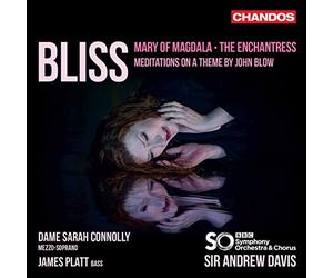 Connolly/Platt/Bbsco - Sir Arthur Bliss: Mary of Magdala, The Enchantress, Meditations of a Theme by John Blow