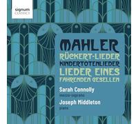 Connolly,Sarah - Mahler: Rückert-Lieder/Kindertotenlieder/...
