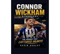 CONNOR WICKHAM BIOGRAPHY: The Journey That Captured Hearts
