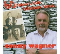 Conny Wagner - 60 Jahre & Kein Bisschen Leise