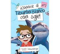 Conoce al tiburón blanco con Saje (Conoce a los animales con Saje)