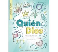 Conoce Quién Es Dios: Y Esta Es La Vida Eterna: Que Te Conozcan a Ti, El Único Dios Verdadero, Y a Jesucristo, a Quien Has Enviado. Juan 17:3 (Exploradores del Reino)
